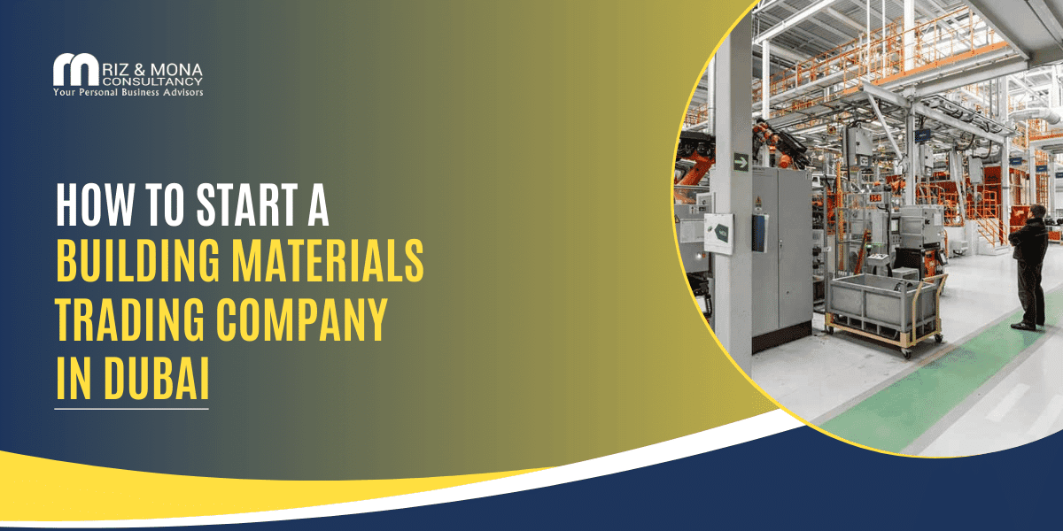 How-to-Start-a-Building-Materials-Trading-Company-in-Dubai