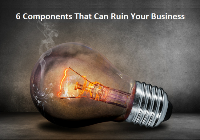 Component can ruin your business