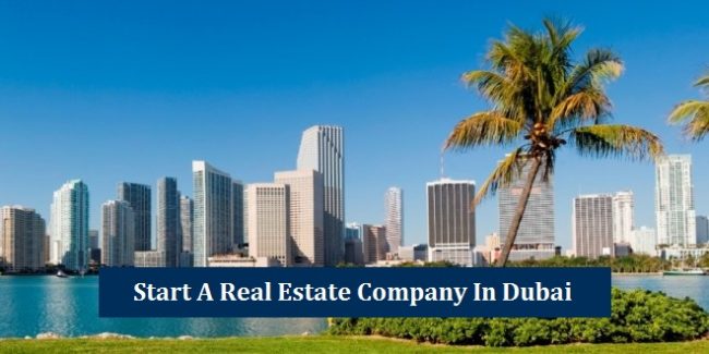 Start Real Estate Company Dubai