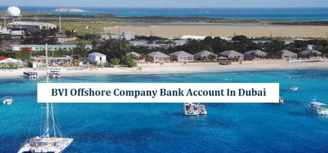 BVI Offshore Company Bank Account Dubai