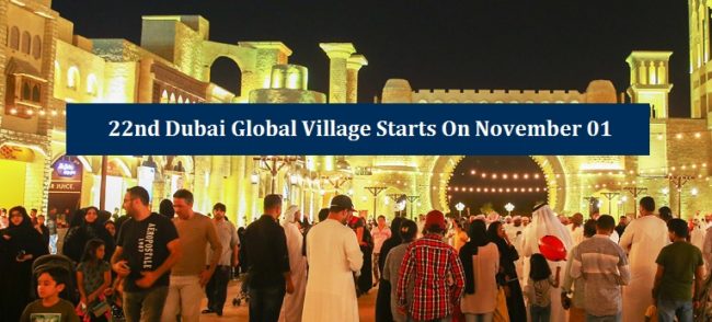 22nd Dubai Global Village starts November 01