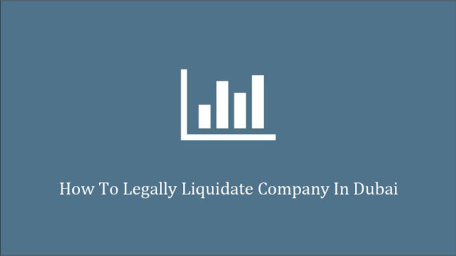 Legally liquidate company Dubai