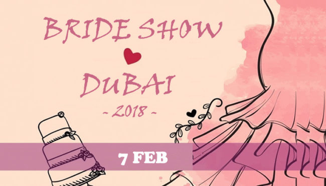 Bride Show 2018 Dubai 7th Feb