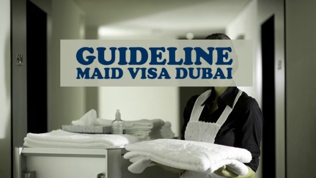 Guideline For Maid Visa In Dubai