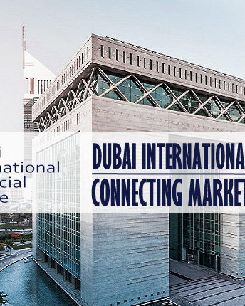 DIFC – Connecting Markets Of East And West