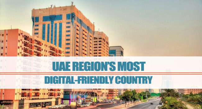 UAE – Region’s Digital-friendly Country