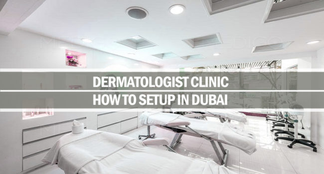 Setup dermatologist clinic Dubai