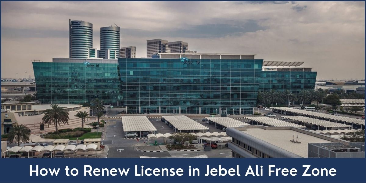 License Renewal in JAFZA